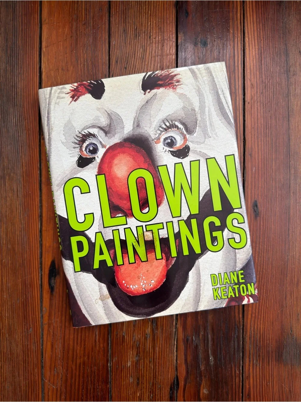 Clown paintings compiled by Diane Keaton w texts by American comedians